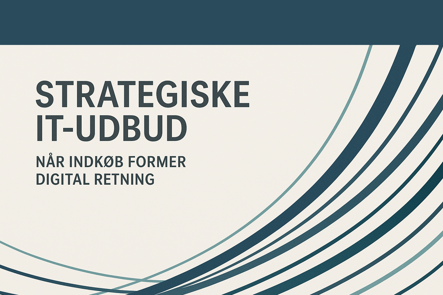 Strategiske it-udbud: Når indkøb former digital retning