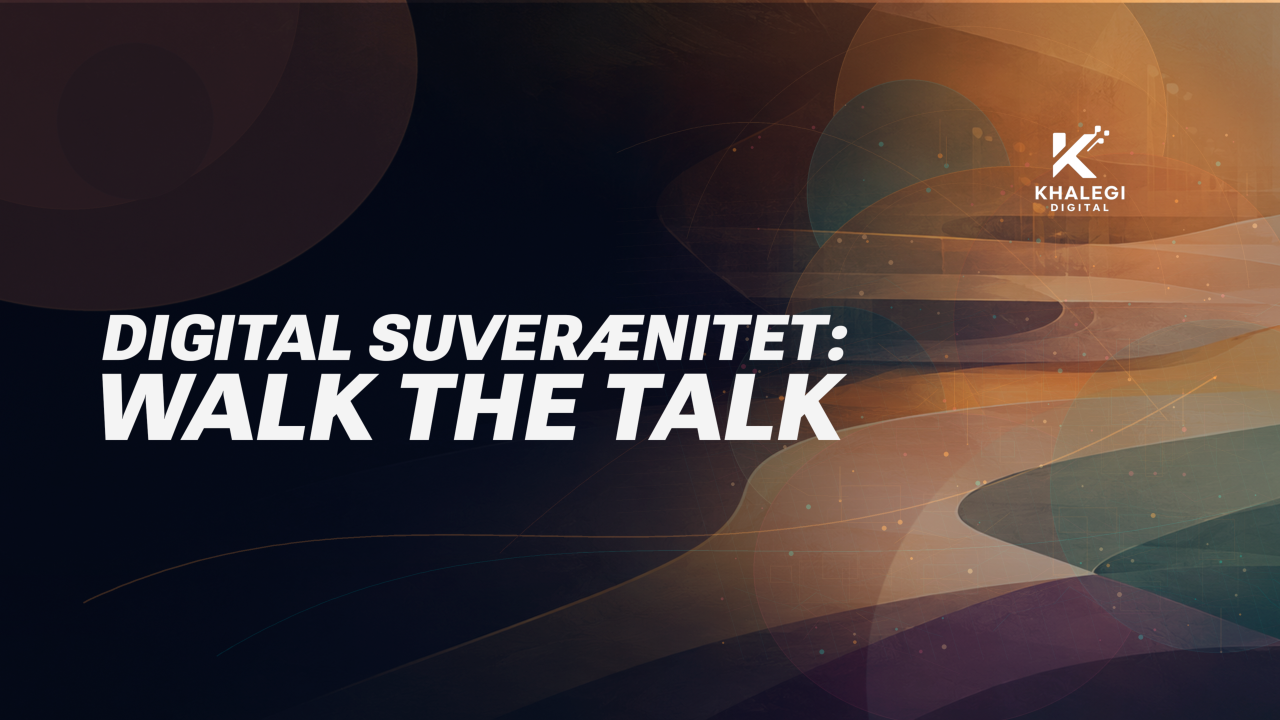 Digital suverænitet: Walk the talk